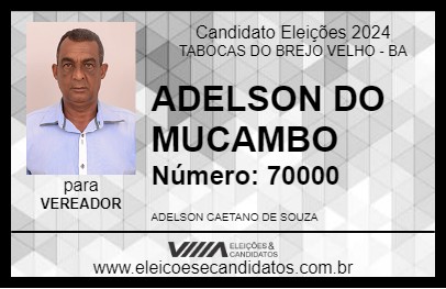 Candidato ADELSON DO MUCAMBO 2024 - TABOCAS DO BREJO VELHO - Eleições