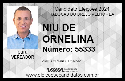 Candidato NIU DE ORNELINA 2024 - TABOCAS DO BREJO VELHO - Eleições