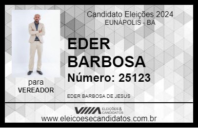 Candidato EDER BARBOSA 2024 - EUNÁPOLIS - Eleições