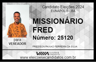 Candidato MISSIONÁRIO FRED 2024 - EUNÁPOLIS - Eleições