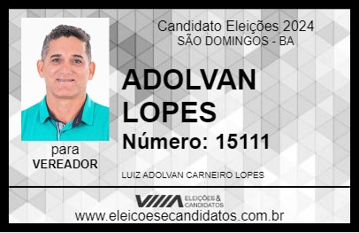 Candidato ADOLVAN LOPES 2024 - SÃO DOMINGOS - Eleições