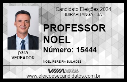 Candidato PROFESSOR NOEL 2024 - IBIRAPITANGA - Eleições