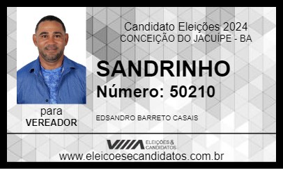 Candidato SANDRINHO 2024 - CONCEIÇÃO DO JACUÍPE - Eleições