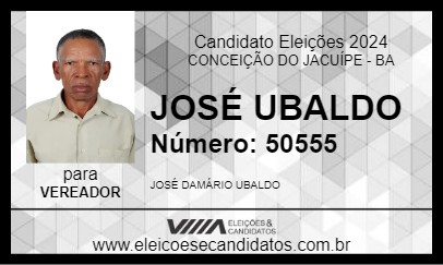 Candidato JOSÉ UBALDO 2024 - CONCEIÇÃO DO JACUÍPE - Eleições