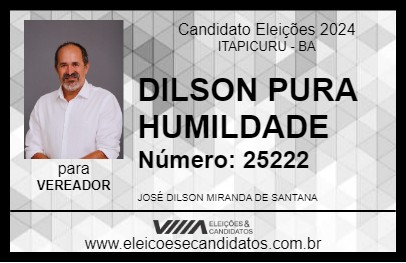 Candidato DILSON PURA HUMILDADE 2024 - ITAPICURU - Eleições