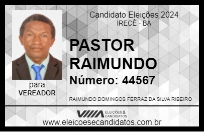 Candidato PASTOR RAIMUNDO 2024 - IRECÊ - Eleições