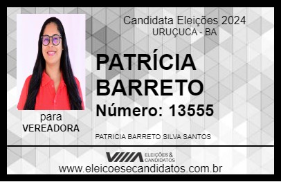 Candidato PATRÍCIA BARRETO 2024 - URUÇUCA - Eleições