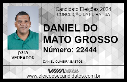 Candidato DANIEL DO MATO GROSSO 2024 - CONCEIÇÃO DA FEIRA - Eleições