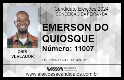 Candidato EMERSON DO QUIOSQUE 2024 - CONCEIÇÃO DA FEIRA - Eleições