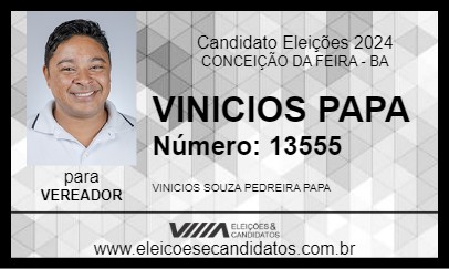 Candidato VINICIOS PAPA 2024 - CONCEIÇÃO DA FEIRA - Eleições