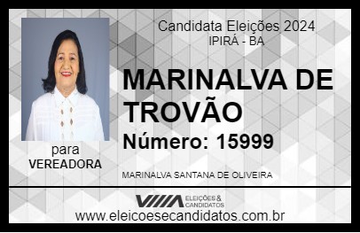 Candidato MARINALVA DE TROVÃO 2024 - IPIRÁ - Eleições