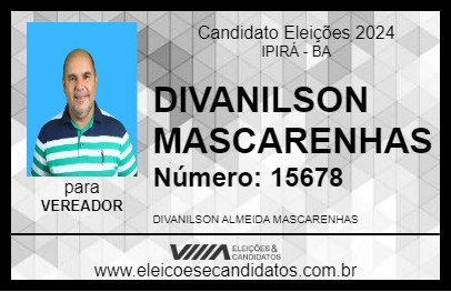 Candidato DIVANILSON MASCARENHAS 2024 - IPIRÁ - Eleições