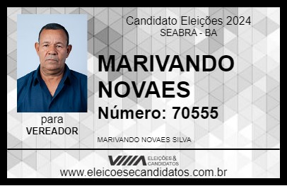 Candidato MARIVANDO NOVAES 2024 - SEABRA - Eleições