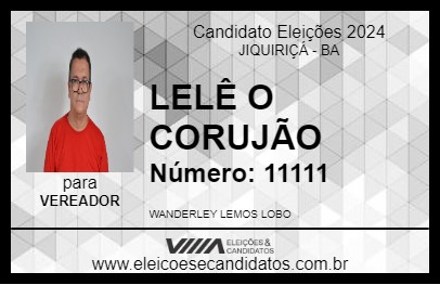 Candidato LELÊ O CORUJÃO 2024 - JIQUIRIÇÁ - Eleições