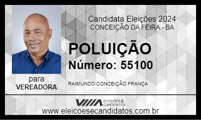 Candidato POLUIÇÃO 2024 - CONCEIÇÃO DA FEIRA - Eleições