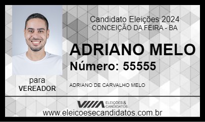 Candidato ADRIANO MELO  2024 - CONCEIÇÃO DA FEIRA - Eleições