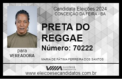 Candidato PRETA DO REGGAE 2024 - CONCEIÇÃO DA FEIRA - Eleições