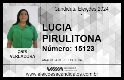 Candidato LUCIA PIRULITONA 2024 - CONCEIÇÃO DA FEIRA - Eleições