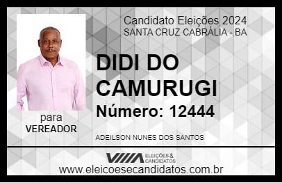 Candidato DIDI DO CAMURUGI 2024 - SANTA CRUZ CABRÁLIA - Eleições