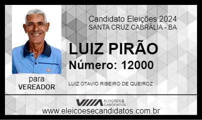 Candidato LUIZ PIRÃO  2024 - SANTA CRUZ CABRÁLIA - Eleições