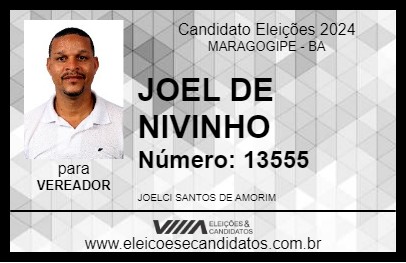 Candidato JOEL DE NIVINHO 2024 - MARAGOGIPE - Eleições