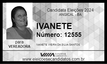 Candidato IVANETE 2024 - ANGICAL - Eleições