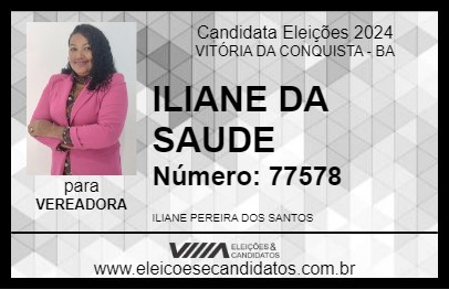 Candidato ILIANE DA SAUDE 2024 - VITÓRIA DA CONQUISTA - Eleições