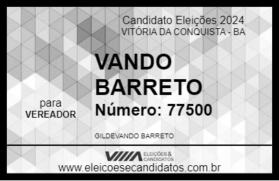 Candidato VANDO BARRETO 2024 - VITÓRIA DA CONQUISTA - Eleições