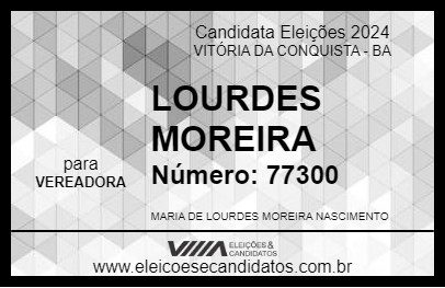 Candidato LOURDES MOREIRA 2024 - VITÓRIA DA CONQUISTA - Eleições