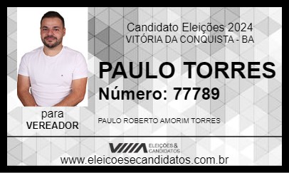 Candidato PAULO TORRES 2024 - VITÓRIA DA CONQUISTA - Eleições