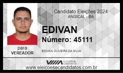 Candidato EDIVAN 2024 - ANGICAL - Eleições