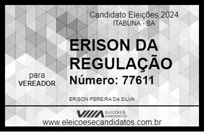 Candidato ERISON DE REGINA 2024 - ITABUNA - Eleições