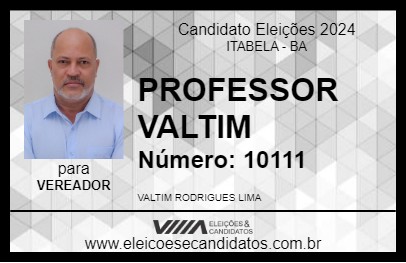 Candidato PROFESSOR VALTIM 2024 - ITABELA - Eleições