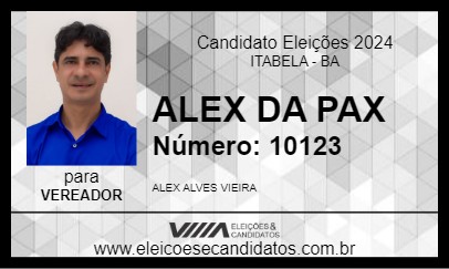 Candidato ALEX DA PAX 2024 - ITABELA - Eleições