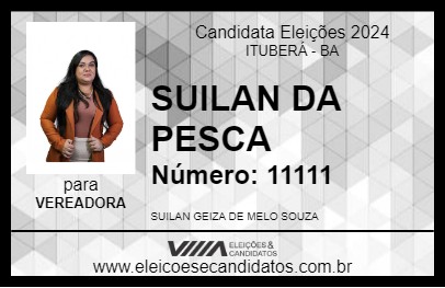 Candidato SUILAN DA PESCA 2024 - ITUBERÁ - Eleições