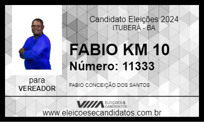 Candidato FABIO KM 10 2024 - ITUBERÁ - Eleições