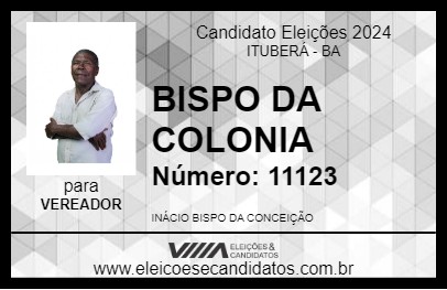 Candidato BISPO DA COLONIA 2024 - ITUBERÁ - Eleições