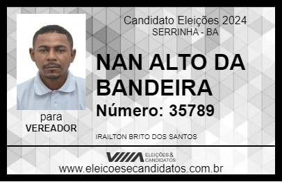 Candidato NAN ALTO DA BANDEIRA 2024 - SERRINHA - Eleições