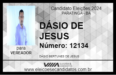 Candidato DÁSIO DE JESUS 2024 - PARATINGA - Eleições