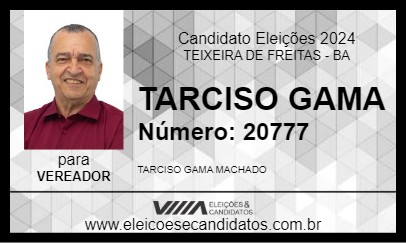 Candidato TARCISO GAMA MACHADO 2024 - TEIXEIRA DE FREITAS - Eleições