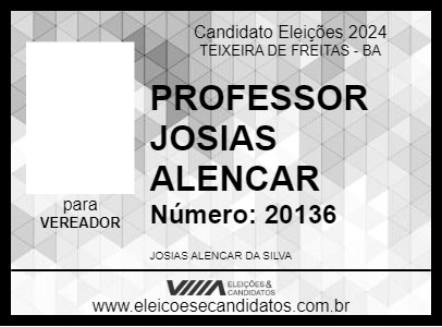 Candidato PROFESSOR JOSIAS ALENCAR 2024 - TEIXEIRA DE FREITAS - Eleições