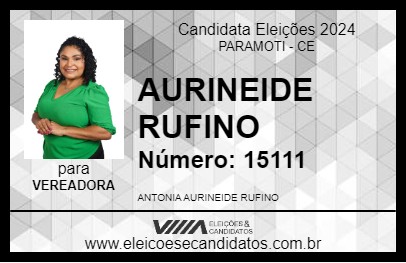 Candidato AURINEIDE RUFINO 2024 - PARAMOTI - Eleições