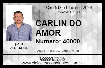 Candidato CARLIN DO AMOR 2024 - PARAMOTI - Eleições