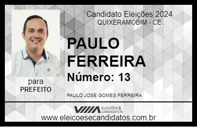 Candidato PAULO FERREIRA 2024 - QUIXERAMOBIM - Eleições