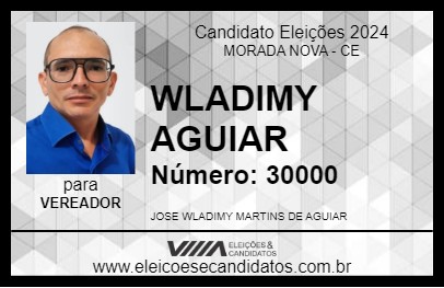 Candidato WLADIMY AGUIAR 2024 - MORADA NOVA - Eleições