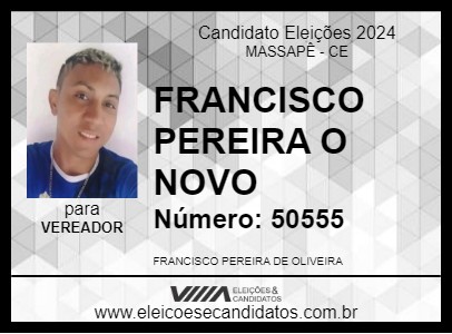 Candidato FRANCISCO PEREIRA O NOVO 2024 - MASSAPÊ - Eleições