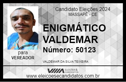 Candidato ENIGMÁTICO VALDEMAR 2024 - MASSAPÊ - Eleições