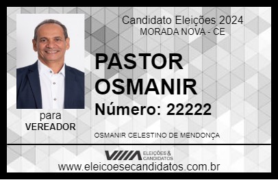 Candidato PASTOR OSMANIR 2024 - MORADA NOVA - Eleições