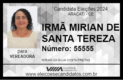 Candidato IRMÃ MIRIAN DE SANTA TEREZA 2024 - ARACATI - Eleições