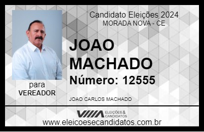 Candidato JOAO MACHADO 2024 - MORADA NOVA - Eleições